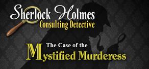 Get games like Sherlock Holmes Consulting Detective: The Case of the Mystified Murderess