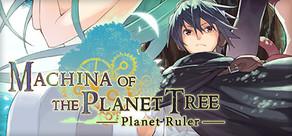 Get games like Machina of the Planet Tree -Planet Ruler-