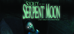 Get games like Last Half of Darkness - Society of the Serpent Moon