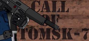 Get games like Call of Tomsk-7