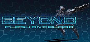 Get games like Beyond Flesh and Blood Episode 1