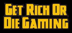 Get games like Get Rich or Die Gaming