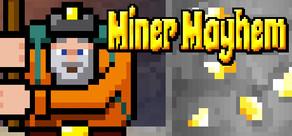 Get games like Miner Mayhem