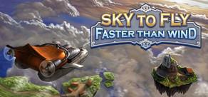 Get games like Sky To Fly: Faster Than Wind