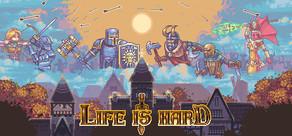 Get games like Life is Hard