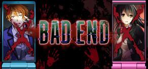 Get games like BAD END