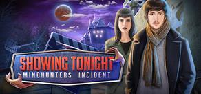 Get games like Showing Tonight: Mindhunters Incident