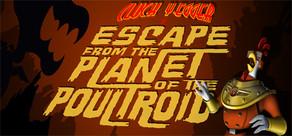 Get games like Cluck Yegger in Escape From The Planet of the Poultroid
