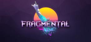 Get games like Fragmental