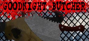 Get games like Goodnight Butcher