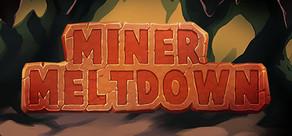 Get games like Miner Meltdown