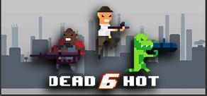 Get games like Dead6hot