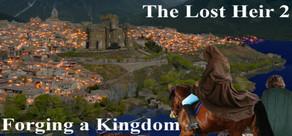 Get games like The Lost Heir 2: Forging a Kingdom