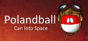 Get games like Polandball: Can Into Space