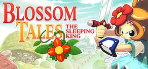 Get games like Blossom Tales: The Sleeping King