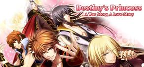 Get games like Destiny's Princess: A War Story, A Love Story