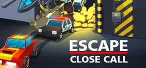 Get games like Escape: Close Call