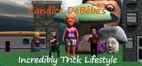 Get games like Candice DeBébé's Incredibly Trick Lifestyle