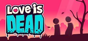 Get games like Love is Dead