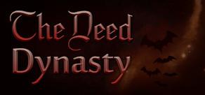 Get games like The Deed: Dynasty