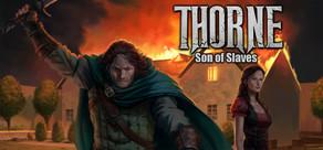 Get games like Thorne - Son of Slaves (Ep.2)