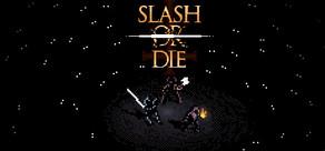 Get games like Slash or Die