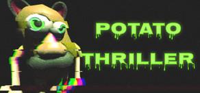 Get games like Potato Thriller Steamed Potato Edition