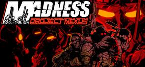 Get games like MADNESS: Project Nexus