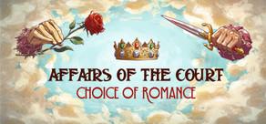 Get games like Affairs of the Court: Choice of Romance