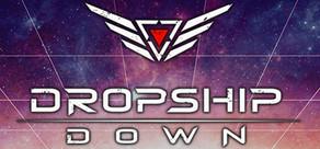 Get games like Dropship Down