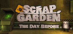 Get games like Scrap Garden - The Day Before