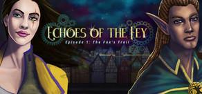 Get games like Echoes of the Fey - The Fox's Trail