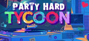 Get games like Party Hard Tycoon