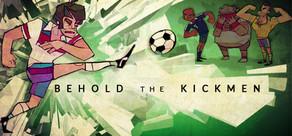 Get games like Behold the Kickmen