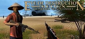 Get games like Eve of Destruction - REDUX VIETNAM