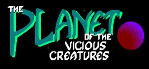 Get games like The Planet of the Vicious Creatures