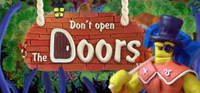 Get games like Don't open the doors!