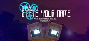 Get games like Please State Your Name : A VR Animated Film