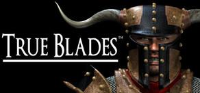 Get games like True Blades