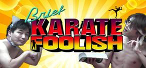 Get games like Brief Karate Foolish