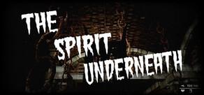 Get games like The Spirit Underneath