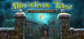 Get games like Mountain Trap: The Manor of Memories