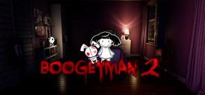 Get games like Boogeyman 2