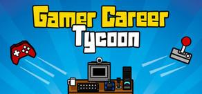 Get games like Gamer Career Tycoon