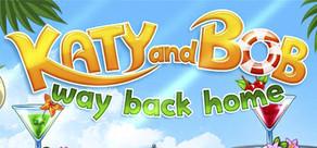 Get games like Katy and Bob Way Back Home