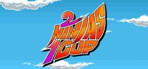 Get games like 2 Ninjas 1 Cup