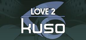 Get games like LOVE 2: kuso