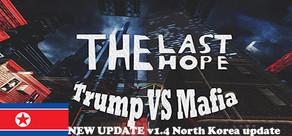 Get games like The Last Hope Trump vs Mafia