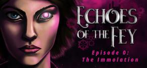 Get games like Echoes of the Fey Episode 0: The Immolation