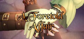 Get games like A Foretold Affair